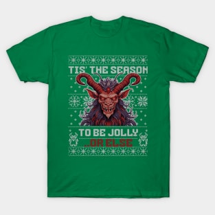 Krampus Tis The Season To Be Jolly Or Else T-Shirt